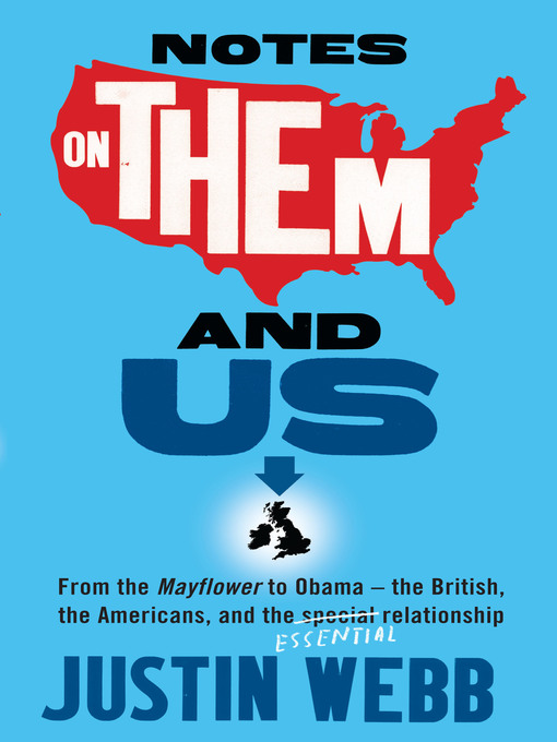 Title details for Notes on Them and Us by Justin Webb - Available